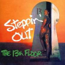 The 13th Floor - Steppin' Out