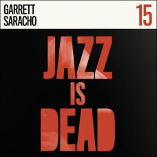 Adrian Younge / Ali Shaheed Muhammad - Garrett Saracho (Jazz Is Dead 15- black vinyl)