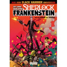 Jeff Lemire - Black Hammer - Sherlock und Frankenstein und die Legion des Teufels