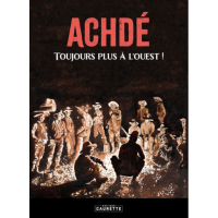 Achdé - Toujours plus à l'ouest