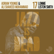 Adrian Younge / Ali Shaheed Muhammad - Lonnie Liston Smith (Jazz is Dead 17 - black Vinyl)