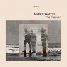 Andrew Wasylyk ‎- The Paralian