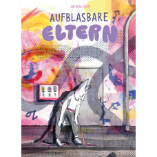 Antonia Kühn - Aufblasbare Eltern