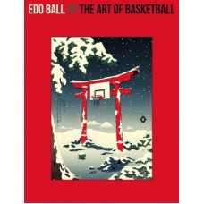 Andrew Archer - Edo Ball - The Art of Basketball