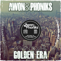 Awon and Phoniks - Return To The Golden Era