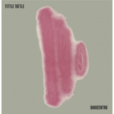Baricentro - Tittle Tattle