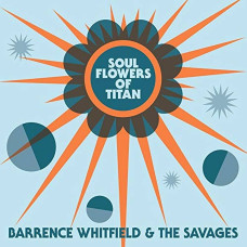 Barrence Whitfield - Soul Flowers Of Titan