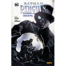 Gregg Hurwitz - Batman - Pinguin Schmerz und Vorurteil
