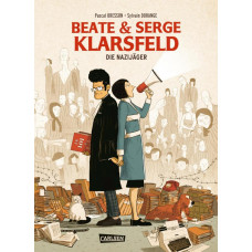 Pascal Bresson - Beate und Serge Klarsfeld - Die Nazi-Jäger