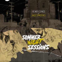Beneficence / Jazz Spastiks - Summer Night Sessions