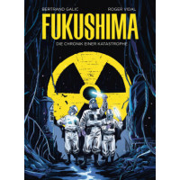 Bertrand Galic - Fukushima - Die Chronik einer Katastrophe