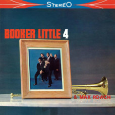 Booker Little 4 and Max Roach - Booker Little 4 and Max Roach (Tone Poet)