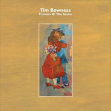 Tim Bowness ‎- Flowers At The Scene