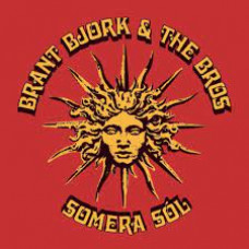 Brant Bjork and The Bros - Somera Sol