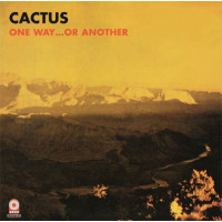 Cactus  ‎- One Way...Or Another