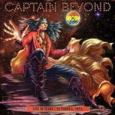 Captain Beyond - Live In Texas