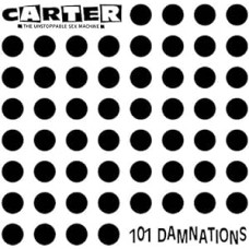 Carter The Unstoppable Sex Machine - 101 Damnations