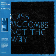 Cass Mccombs - Not The Way