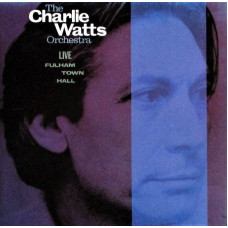 The Charlie Watts Orchestra - Live At Fulham Town Hall
