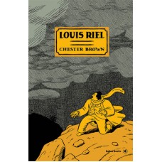 Chester Brown - Louis Riel