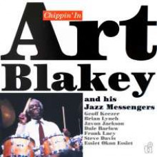 Art Blakey and The Jazz Messengers - Chippin' In