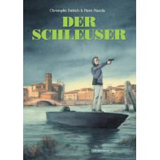 Christophe Dabitch / Piero Macola - Der Schleuser