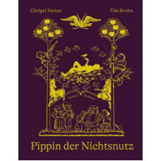 Chrigel Farner / Tim Krohn - Pippin der Nichtsnutz