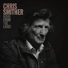 Chris Smither - More From The Levee