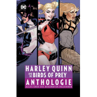 Chuck Dixon - Harley Quinn und die Birds of Prey Anthologie