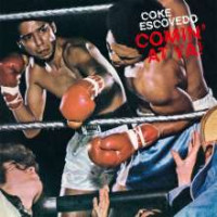 Coke Escovedo - Comin’ at ya