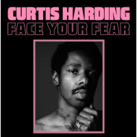 Curtis Harding - Face Your Fear