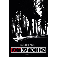 Danijel Zezelj - Rotkäppchen