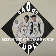 Da Odd Kuple - Bizzum Wit Sum Lyrisissum EP