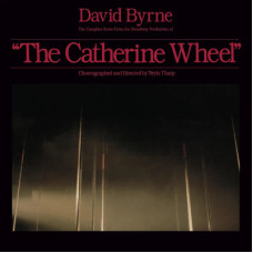 David Byrne - The Complete Score From The Broadway Production Of The Catherine Wheel