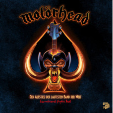 David Calcano -  Motörhead - Der Aufstieg der lautesten Band der Welt
