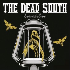 The Dead South - Served Live