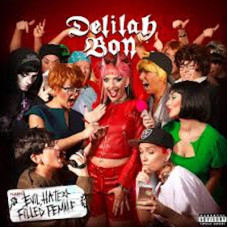 Delilah Bon - Evil, Hate Filled Female