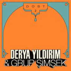 Derya Yildirim and Grup Simsek - Dost 2
