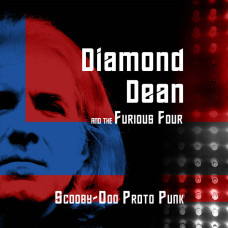 Diamond Dean and The Furious Four - Scooby​-​Doo Proto Punk