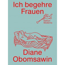 Diane Obomsawin - Ich begehre Frauen