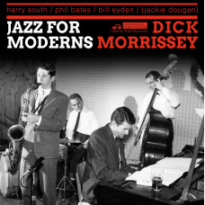 Dick Morrissey ‎- Jazz For Moderns