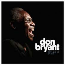 Don Bryant ‎- Don't Give Up On Love