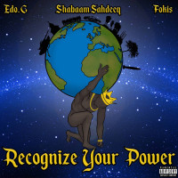 Edo. G / Shabaam Sahdeeq / Fokis - Recognize Your Power