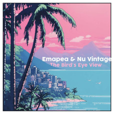 Emapea / Nu Vintage - The Bird's Eye View