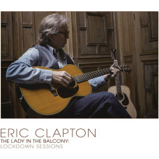 Eric Clapton - The Lady In The Balcony (Lockdown Sessions)