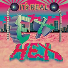 Ex Hex - It`s Real