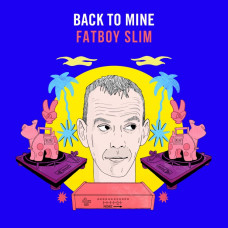 Fatboy Slim presents - Back To Mine