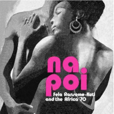 Fela Ransome Kuti / The Africa '70 - Na Poi