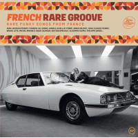 Various - French Rare Groove (Rare Funky Songs From France)