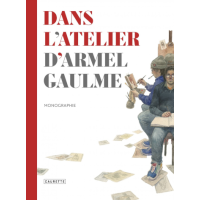 Armel Gaulme - Dans l'atelier d'Armel Gaulme